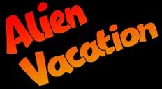 Alien Vacation