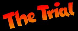The Trial
