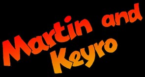 Martin and Keyro