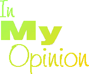 In My Opinion